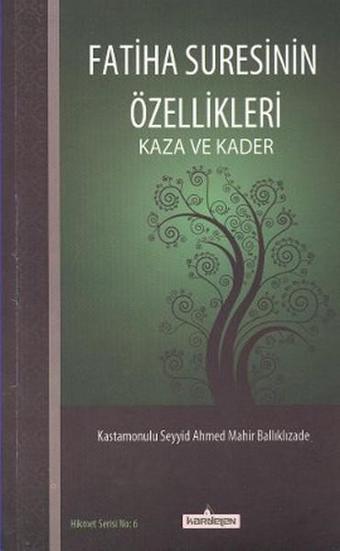 Fatiha Suresinin Özellikleri - Seyyid Ahmed Mahir Ballıklızade - Kardelen Yayınları