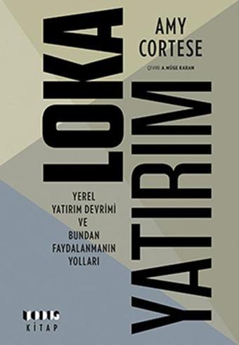 Lokayatırım - Yerel Yatırım Devrimi Ve Bundan Faydalanmanın Yolları - Amy Cortese - Modus Kitap