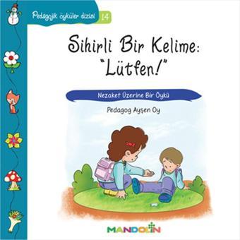 Sihirli Bir KelimeLütfen!-Pedagojik Öyküler Dizisi 14 - Ayşen Oy - Mandolin