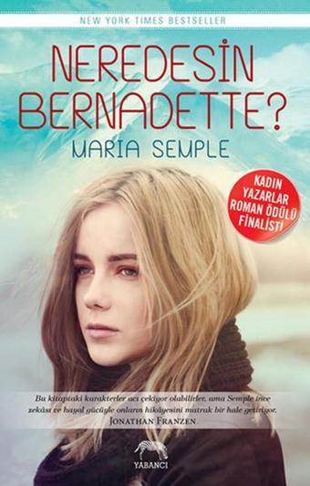 Neredesin Bernadette? - Maria Semple - Yabancı