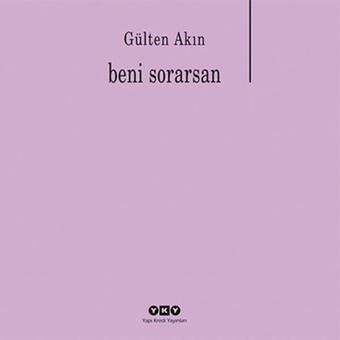 Beni Sorarsan - Gülten Akın - Yapı Kredi Yayınları