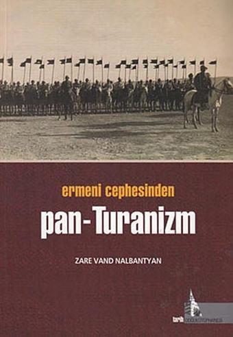 Ermeni Cephesinden Pan - Turanizm - Zare Vand Nalbantyan - Doğu Kütüphanesi