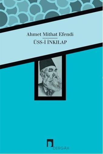 Üss-i  İnkılap - Ahmet Mithat Efendi - Dergah Yayınları