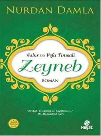 Sabır ve Vefa Timsali Hazreti Zeyneb - Nurdan Damla - Hayat Yayıncılık