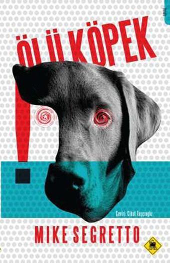 Ölü Köpek - Mike Segretto - Tembel Hayvan Yayınları