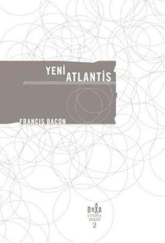 Yeni Atlantis - Francis Bacon - Doxa Yayınları