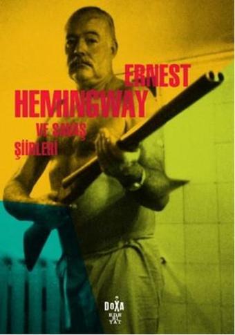 Ernest Hemingway ve Savaş Şiirleri - Doxa Yayınları