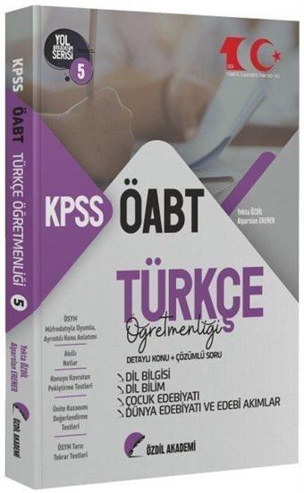 2023 ÖABT Türkçe 5. Kitap Dil Bilgisi, Dil Bilim, Çocuk Edebiyatı Konu Anlatımlı Soru Bankası - Özdil Akademi