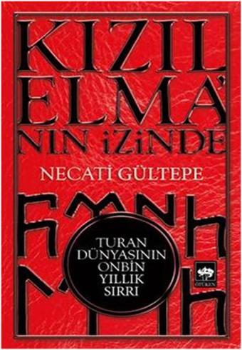 Kızılelma'nın İzinde - Necati Gültepe - Ötüken Neşriyat