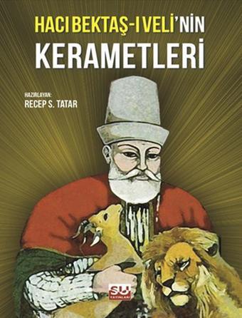 Hacı Bektaş-ı Veli'nin Kerametleri - Recep S. Tatar - Su Yayınları