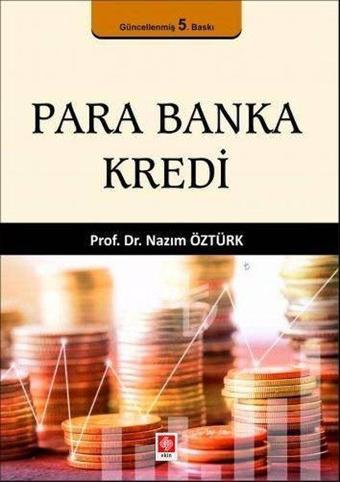 Para Banka Kredi - Nazım Öztürk - Ekin Basım Yayın