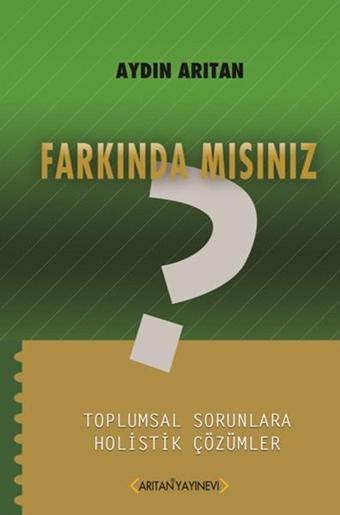 Farkında Mısınız? - Aydın Arıtan - Arıtan Yayınevi