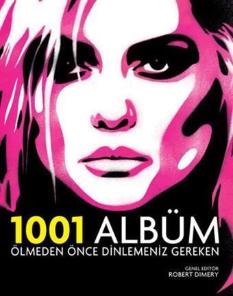 Ölmeden Önce Dinlemeniz Gereken 1001 Albüm - Robert Dimery - Caretta Yayıncılık