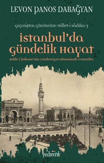 İstanbul'da Gündelik Hayat - Levon Panos Dabağyan - Yedirenk