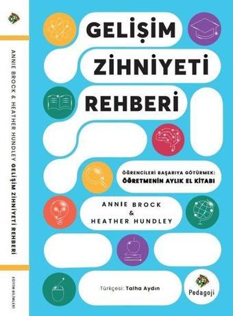 Gelişim Zihniyeti Rehberi: Öğrencileri Başarıya Götürmek - Öğretmenin Aylık El Kitabı - Annie Brock - Pedagoji