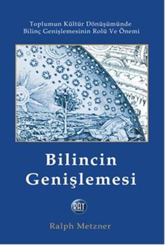 Bilincin Genişlemesi - Ralph Metzner - Ray Yayıncılık