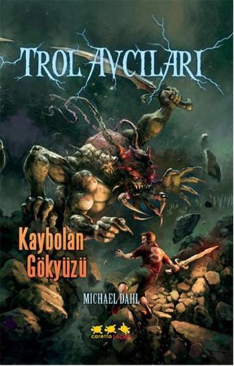 Trol Avcıları - Kaybolan Gökyüzü - Michael Dahl - Caretta Çocuk