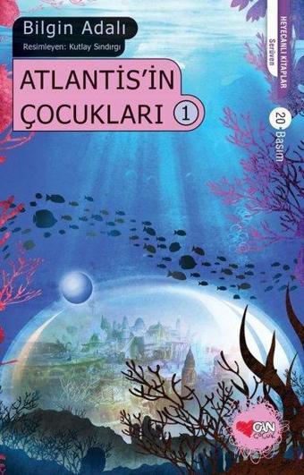 Atlantis'in Çocukları - 1 - Bilgin Adalı - Can Çocuk Yayınları