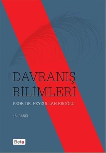 Davranış Bilimleri - Feyzullah Eroğlu - Beta Yayınları