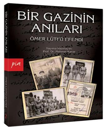 Bir Gazinin Anıları - Mehmet Kanar - Pia