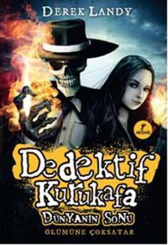 Dedektif Kurukafa - Dünyanın Sonu - Derek Landy - Artemis Yayınları