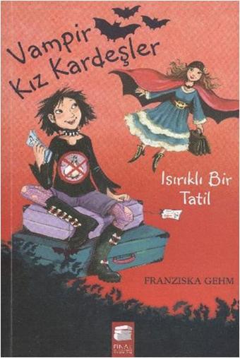 Vampir Kız Kardeşler 5 - Isırıklı Bir Tatil - Final Kültür Sanat Yayınları