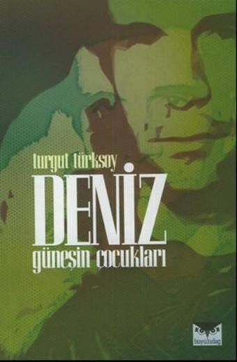 Deniz Güneşin Çocukları - Turgut Türksoy - Büyülüdağ