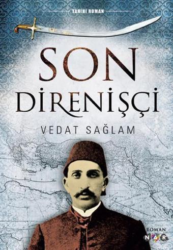 Son Direnişçi - Vedat Sağlam - Nar Yayınları