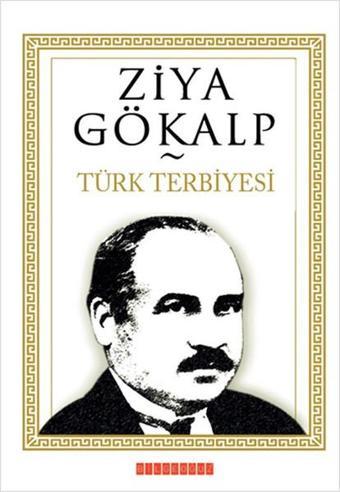 Türk Terbiyesi - Ziya Gökalp - Bilgeoğuz Yayınları