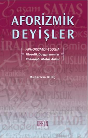 Aforizmik Deyişler - Muharrem Kılıç - Derin Yayınları