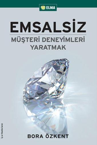 Emsalsiz - Bora Özkent - Elma Yayınevi