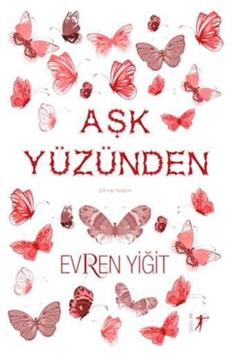 Aşk Yüzünden - Evren Yiğit - Artemis Yayınları