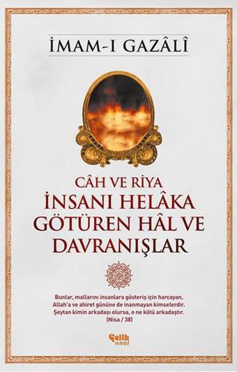 Ch ve Riya - İnsanı Helka Götüren Hl ve Davranışlar - İmam-ı Gazâlî - Çelik Yayınevi