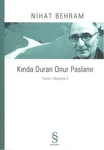 Kında Duran Onur Paslanır - Nihat Behram - Everest Yayınları