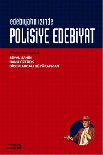 Edebiyatın İzinde - Polisiye Edebiyatı - Bağlam Yayıncılık