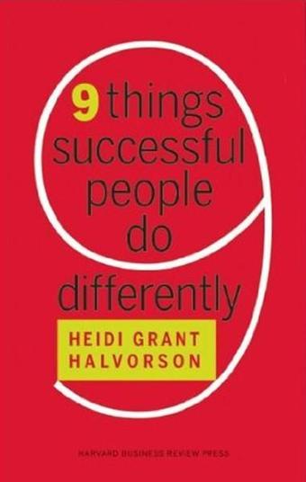 Nine Things Successful People Do Differently - Heidi G Halvorson - Harvard University Press