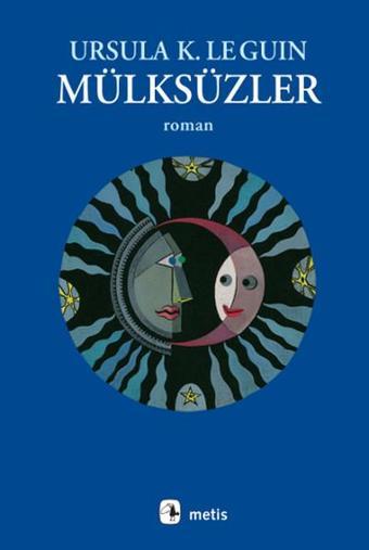 Mülksüzler - Ursula K. Le Guin - Metis Yayınları