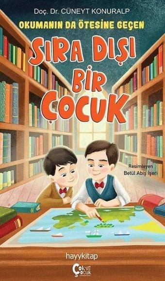 Okumanın da Ötesine Geçen Sıra Dışı Bir Çocuk - Cüneyt Konuralp - Çok Çocuk Kitap