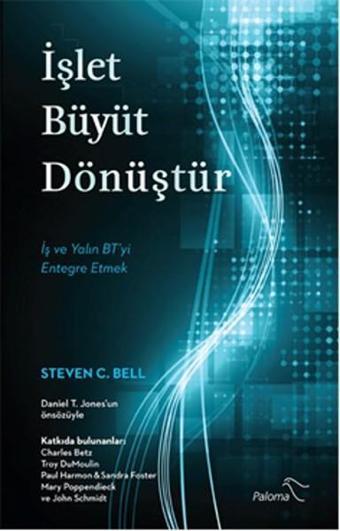 İşlet Büyüt Dönüştür - Steven C.Bell - Paloma Yayınevi