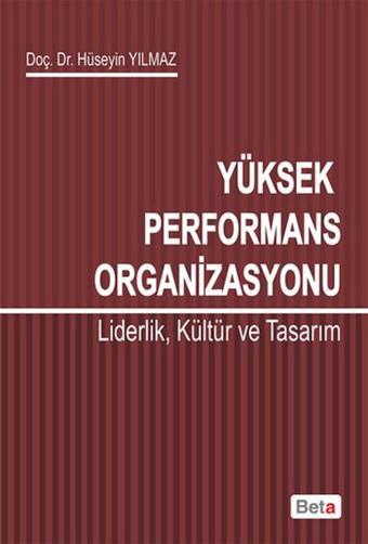 Yüksek Performans Organizasyonu - Hüseyin Yılmaz - Beta Yayınları