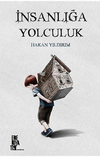 İnsanlığa Yolculuk - Hakan Yıldırım - Edebiyatist