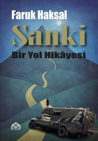 Sanki Bir Yol Hikayesi - Faruk Haksal - Kekeme Yayınları