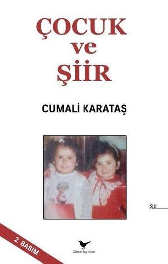 Çocuk ve Şiir - Cumali Karataş - Günce Yayınları