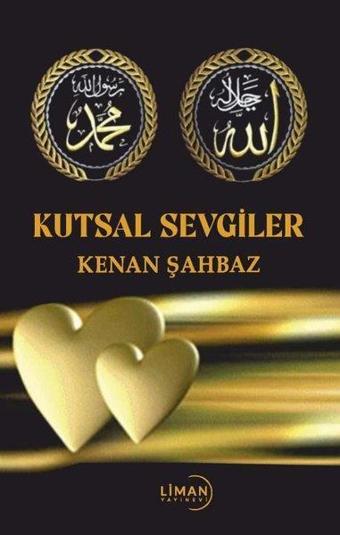 Kutsal Sevgiler - Kenan Şahbaz - Liman Yayınevi