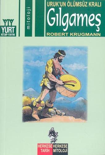 Uruk'un Ölümsüz Kralı Gılgameş - Robert Krugmann - Yurt Kitap Yayın