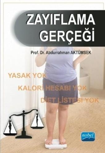 Zayıflama Gerçeği - Abdurrahman Aktümsek - Nobel Akademik Yayıncılık