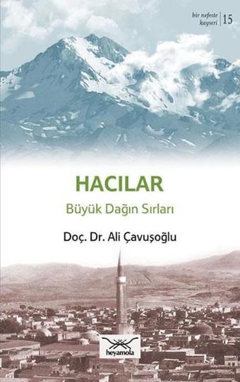 Hacılar Büyük Dağın Sırları - Heyamola Yayınları