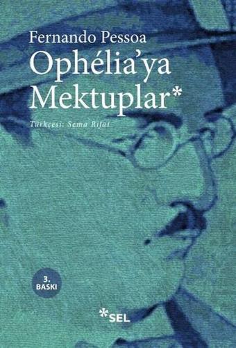 Ophelia'ya Mektuplar - Fernando Pessoa - Sel Yayıncılık