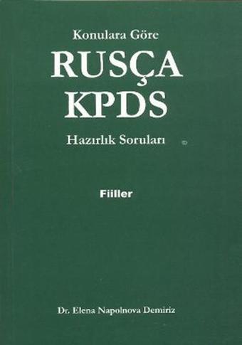 Rusça KPDS Konulara Göre Hazırlık Soruları (Fiiller) - Elena Napolnova Demiriz - Multilingual