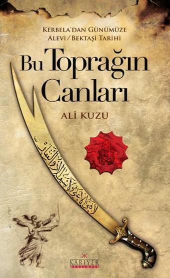 Bu Toprağın Canları - Ali Kuzu - Kariyer Yayınları